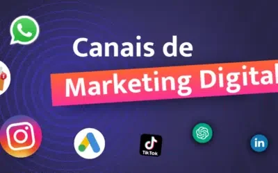 Canais de marketing digital: sintonize sua empresa no local certo!